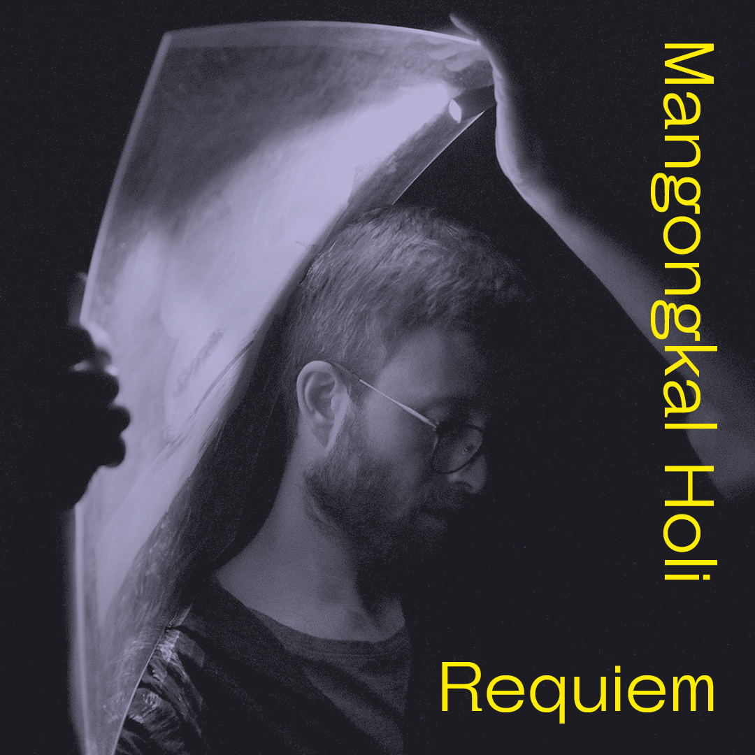 REQUIEM | MANGONGKAL HOLI 